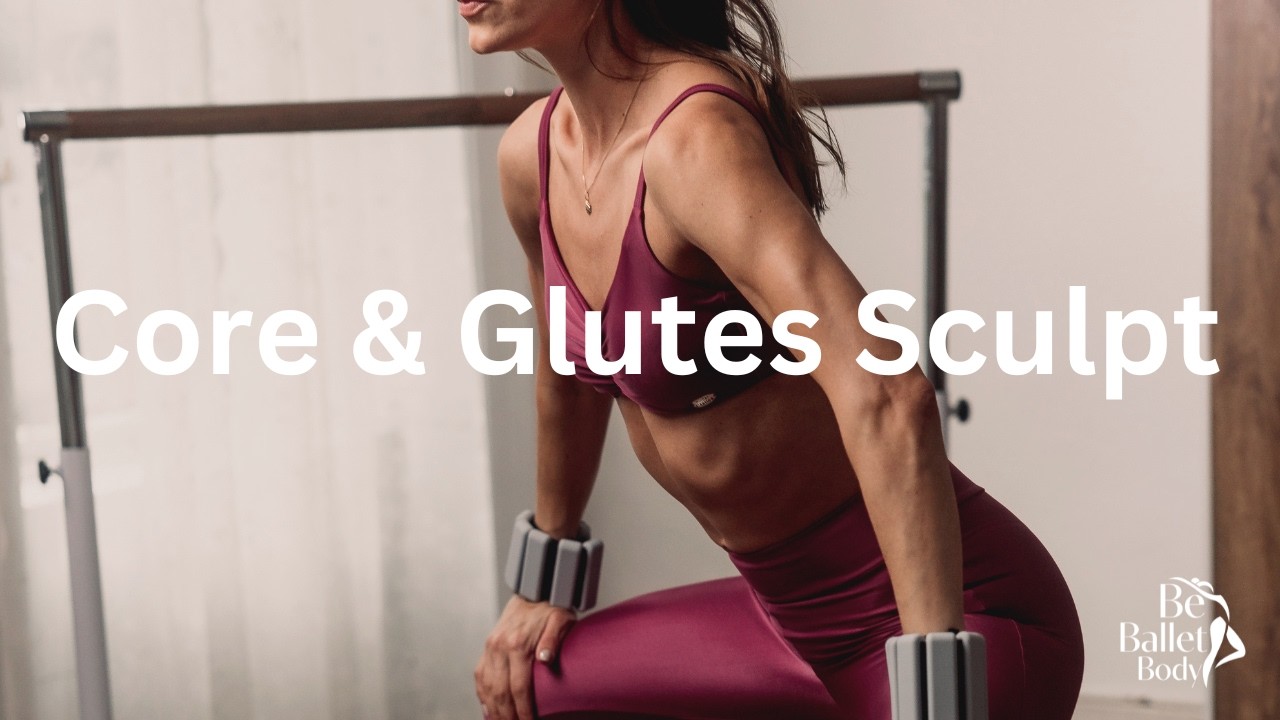 32 Min Glutes & Core Sculpt Workout | Low Impact Ballet Strength