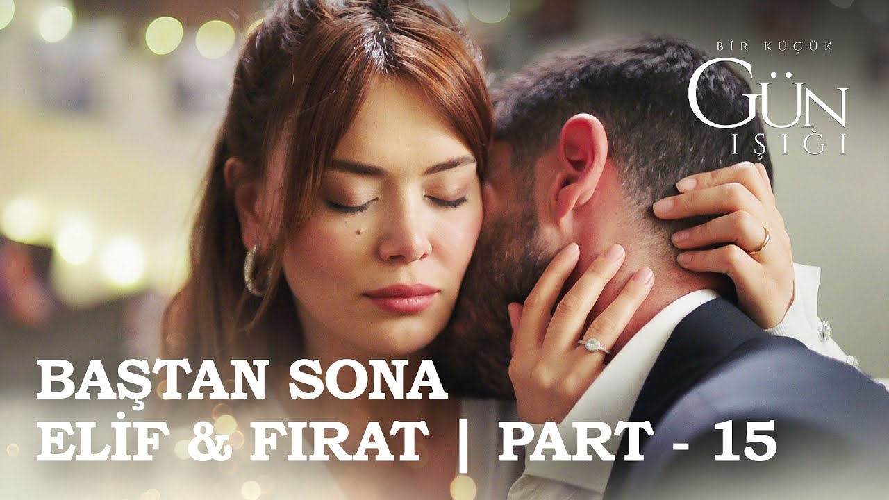 Baştan sona Elif ve Fırat - Part 15