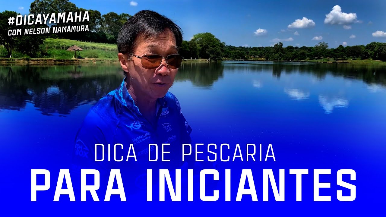Dica de pescaria para iniciante - #DicaYamaha com Nelson Nakamura