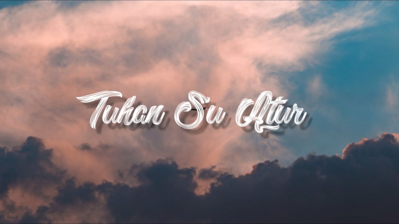 TUHAN SU ATUR - Bagarap ft indah ( lyrics video )
