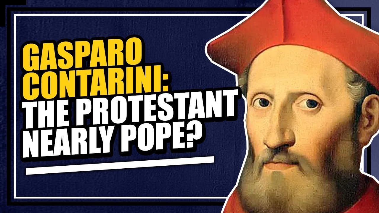 Gasparo Contarini the Protestant Nearly Pope