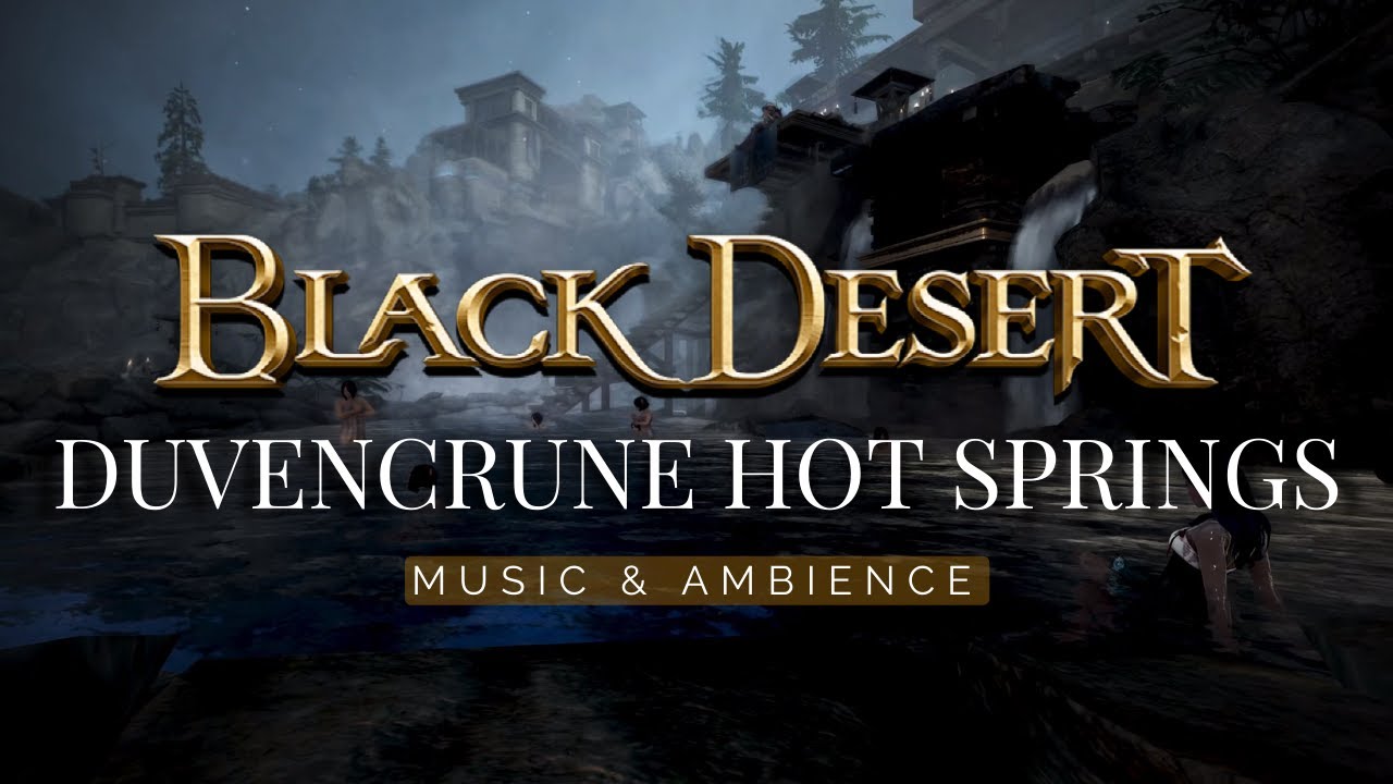 3 Hours of BDO Music & Ambience | Duvencrune Hot Springs | Relax, Study, Sleep, Focus