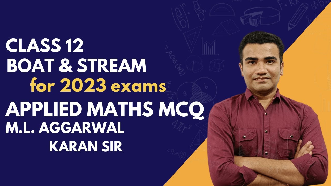 Boat & Stream MCQs | Class 12 Applied Maths MCQs | Applied Mathematics MCQs | Important MCQs 2023