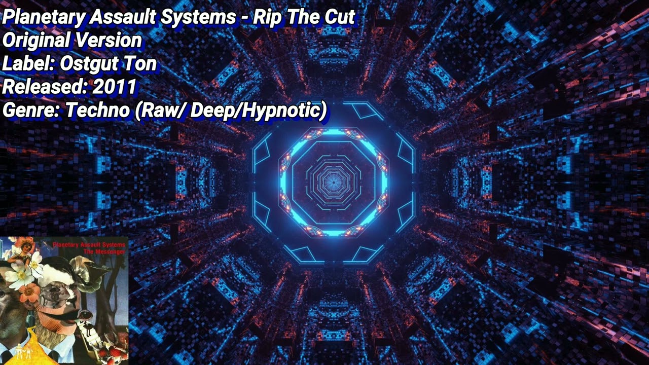 Planetary Assault Systems - Rip The Cut (Original Version) ...Crafted to Techno...