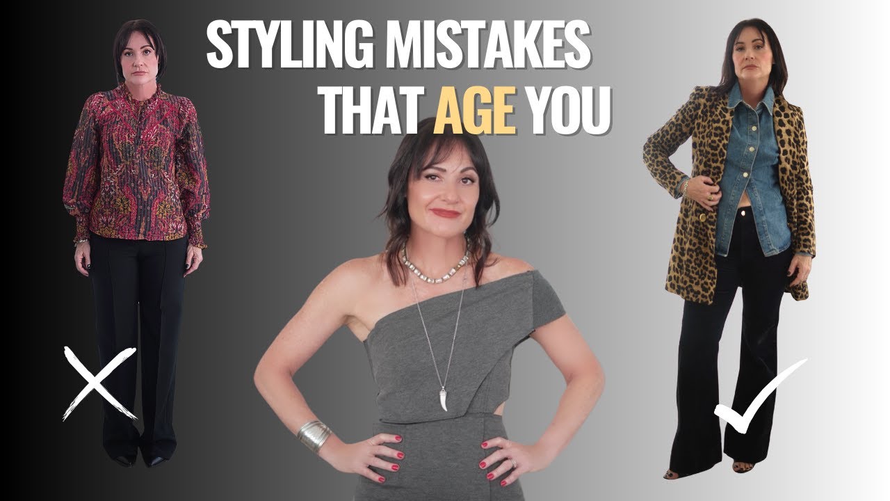 Styling Mistakes That Age Women! (You Don’t Realize You’re Making)