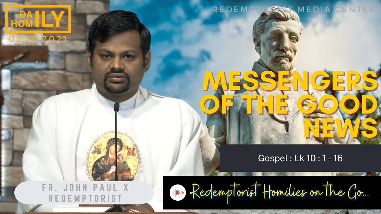 3 Dec 2021 Daily Homily - Messengers of the Good News - Fr. John Paul C.Ss.R