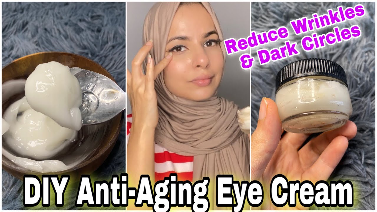 Make Your Own Eye Cream To Reduce Wrinkles, Fine Lines & Dark Circles Naturally,Anti-Aging eye cream
