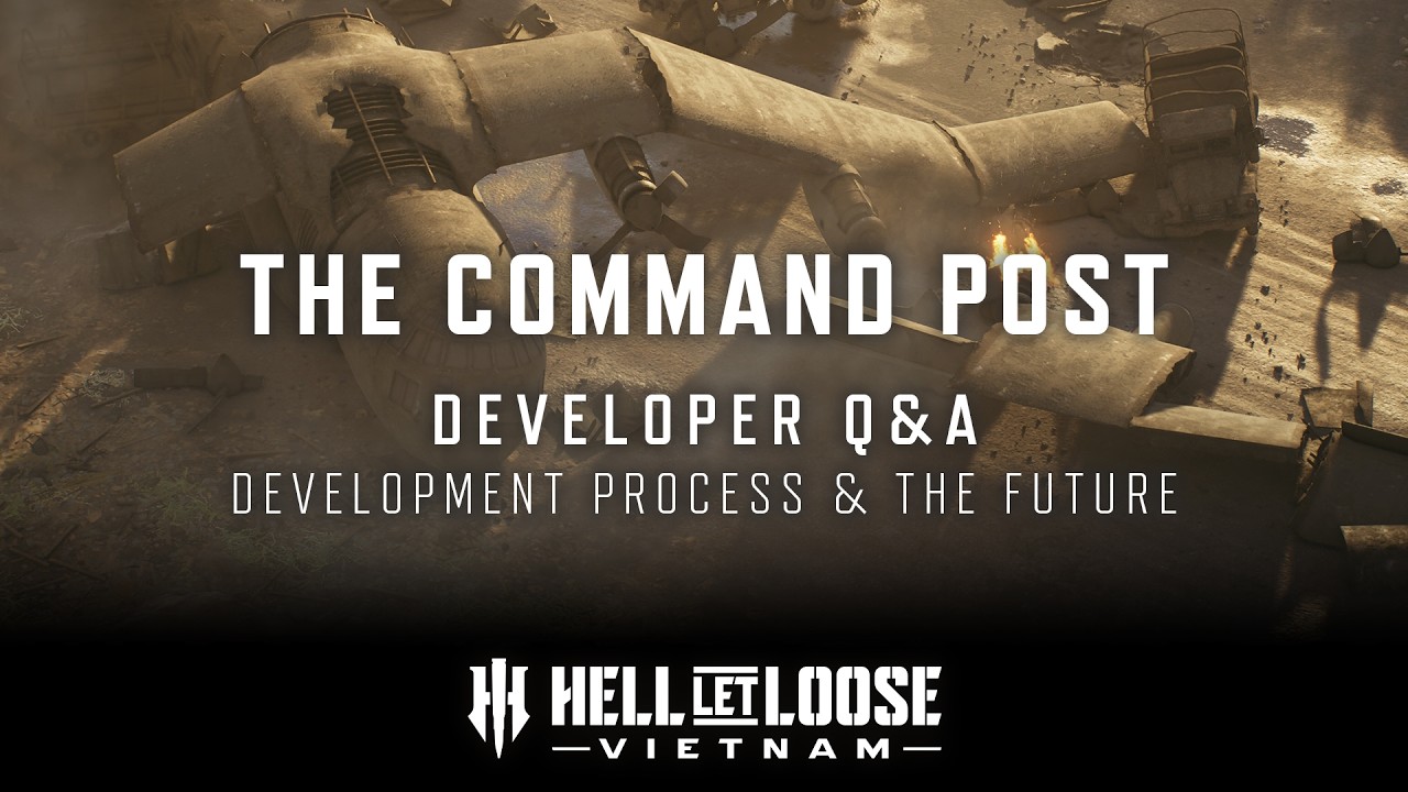 Developer Q&A Part 2 | Development Process & The Future | Hell Let Loose: Vietnam | The Command Post