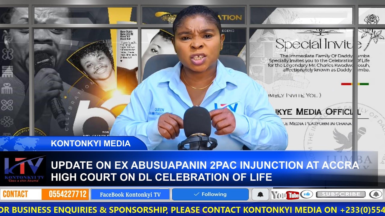 BREAKlNG: GOOD UPDATE ON EX ABUSUAPANIN 2PAC INJUNCTl0N @ACCRA HlGH C0URT 0N DL CELEBRATl0N OF LlFE