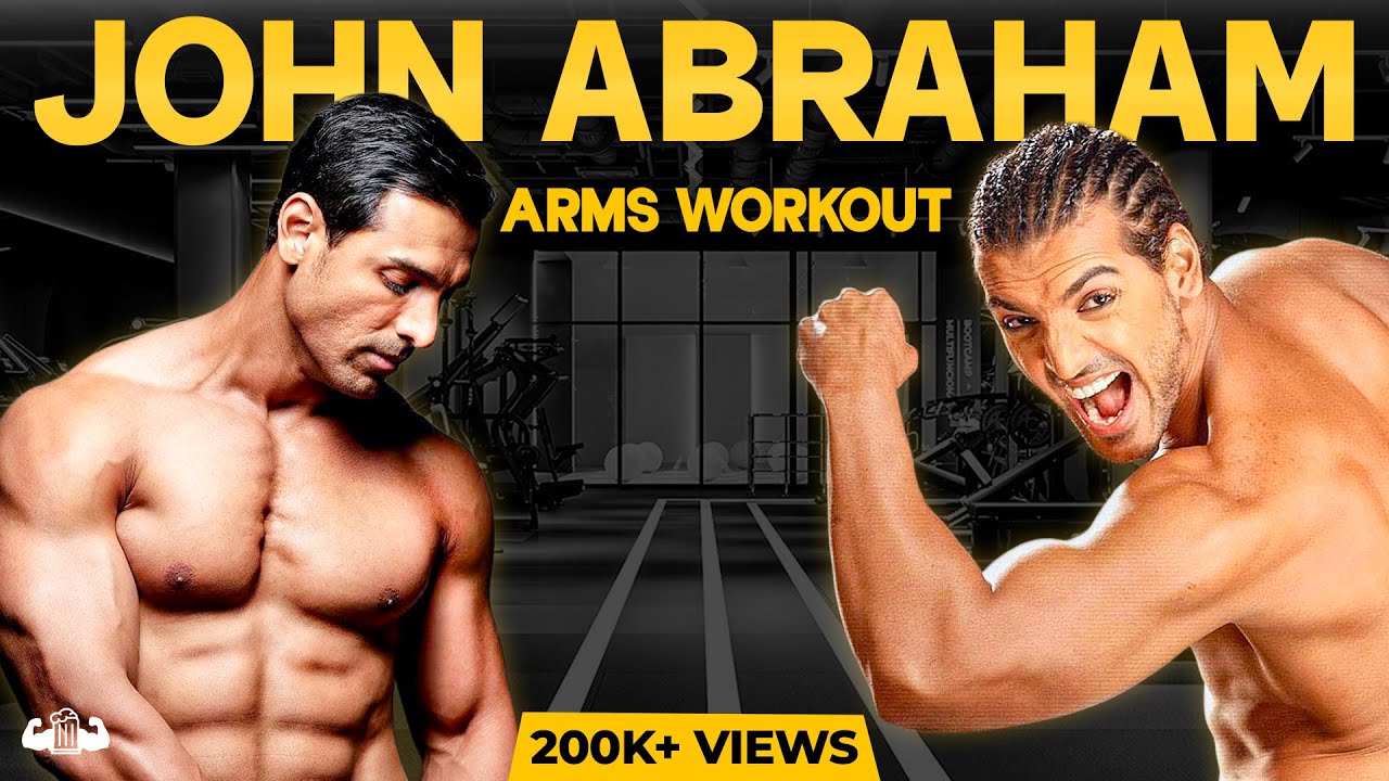 John Abraham Arm Workout - Detailed Arm Workout Plan In Gym | BeerBiceps