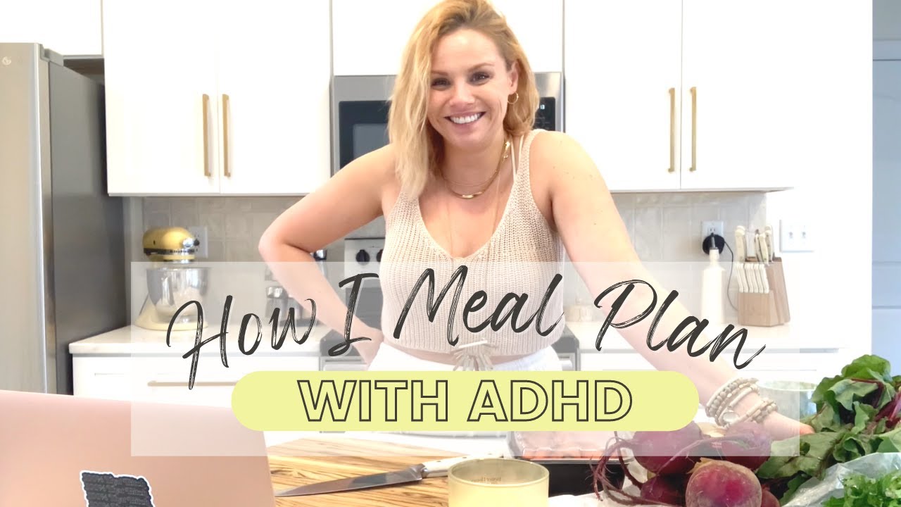 How I Meal Plan with ADHD