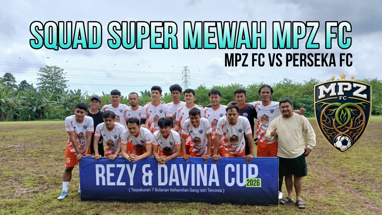 MPZ FC vs PERSEKA FC - REZY & DAVINA CUP 2026