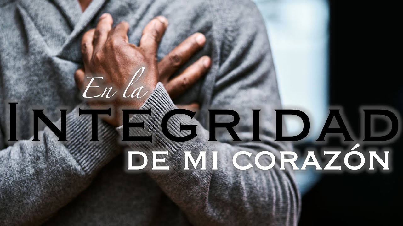 En la Integridad de mi Corazón Salmos 101