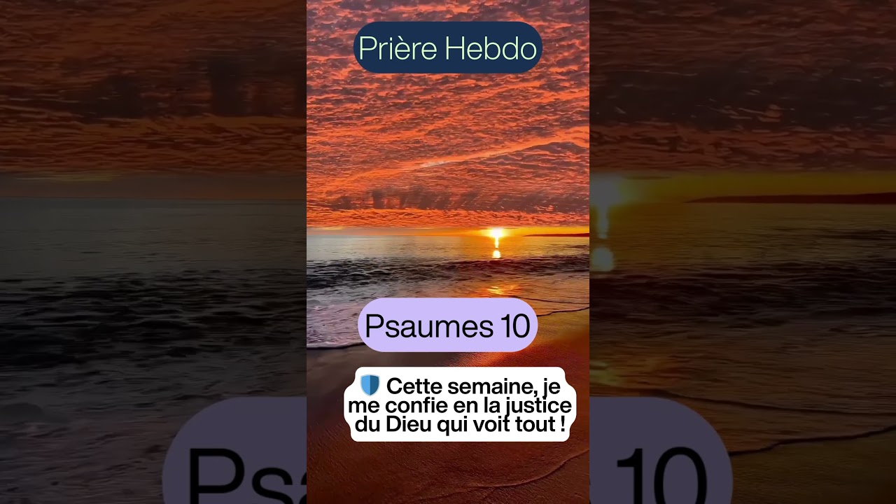 ✨ Prière de consécration de la semaine – Psaume 10 ✨ 