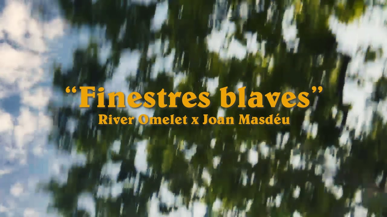 River Omelet & Joan Masd&eacute;u - 