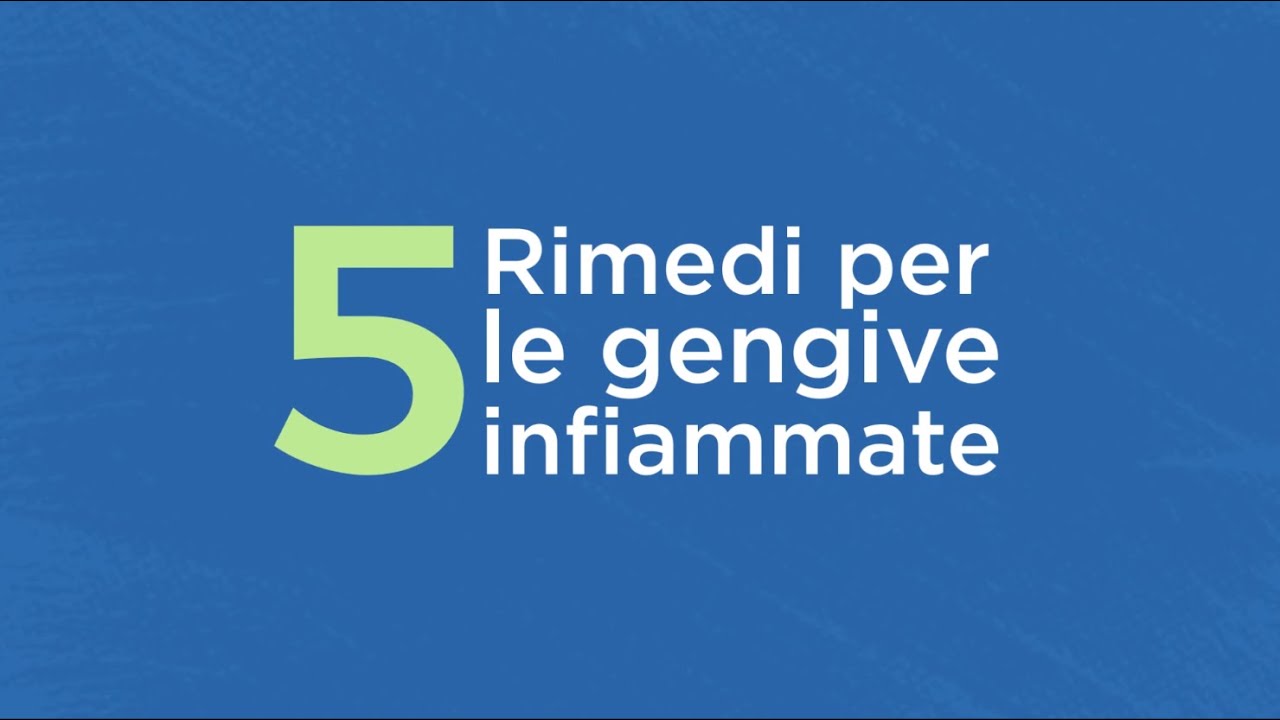 5 rimedi per le gengive infiammate