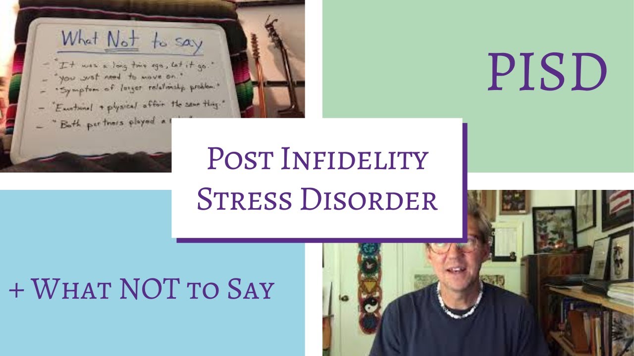 Post Infidelity Stress Disorder (PISD): What not to say