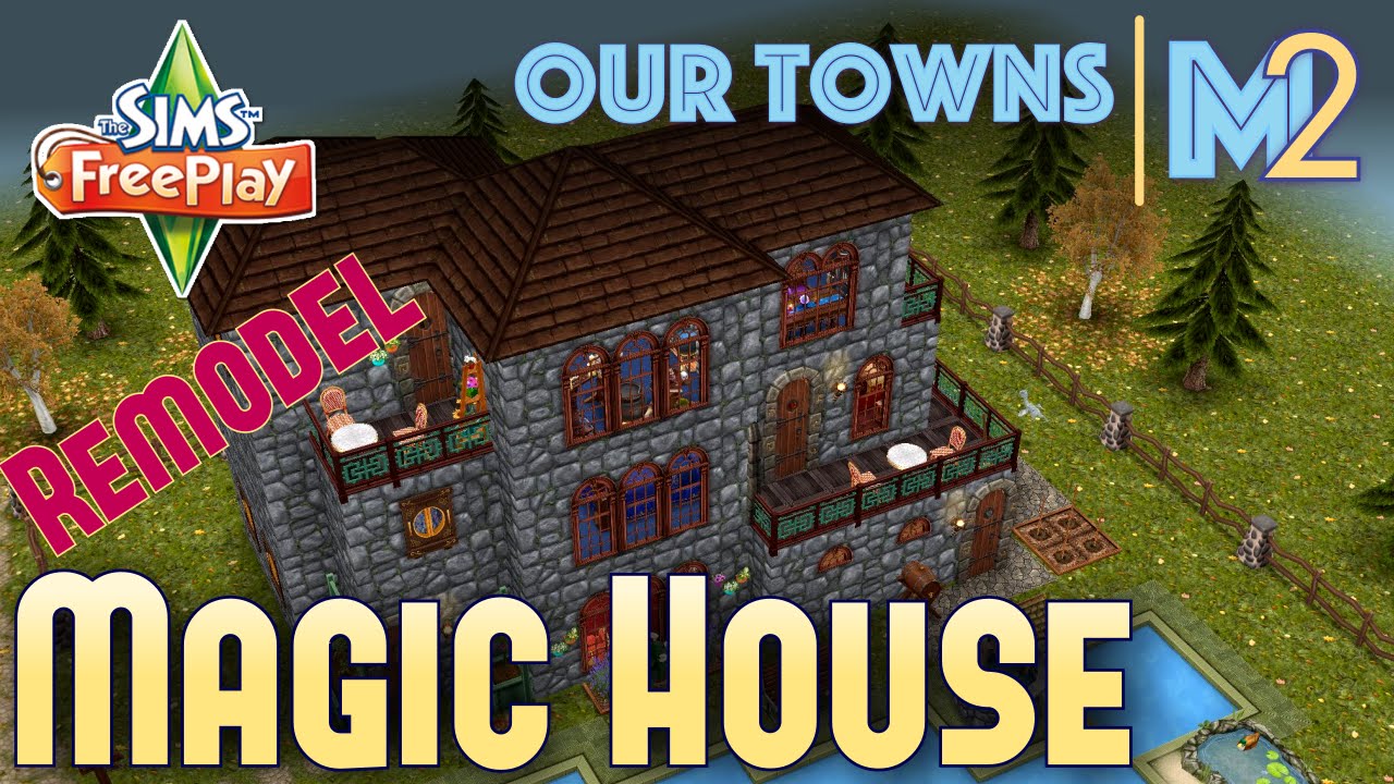 Sims FreePlay - Magical House Remodeled (Original House Design)
