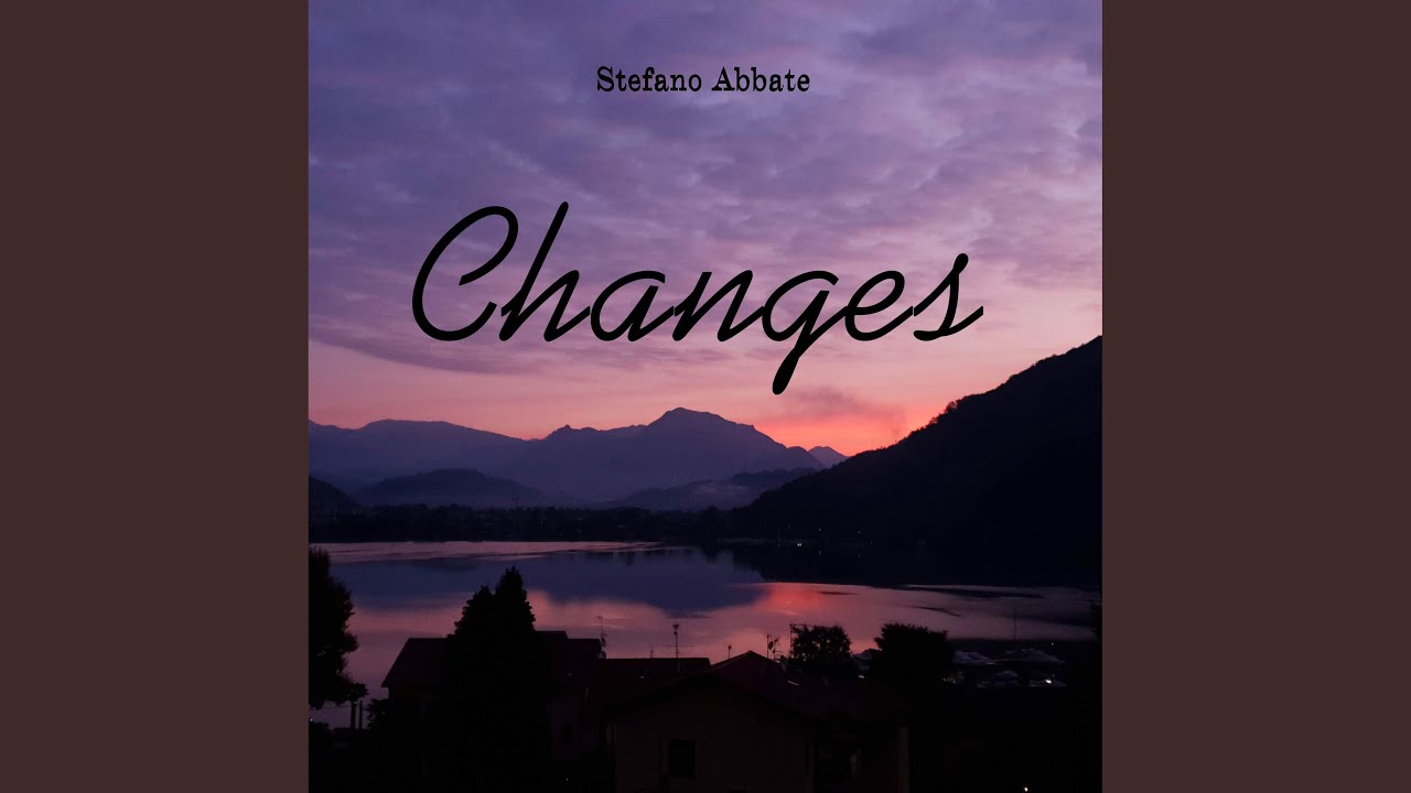 Changes