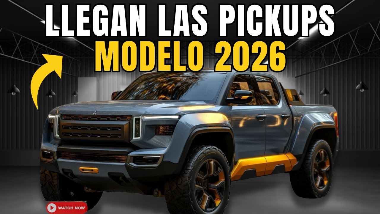 Las 8 PickUps Que Llegan en 2026 y Sorprenden a Todos