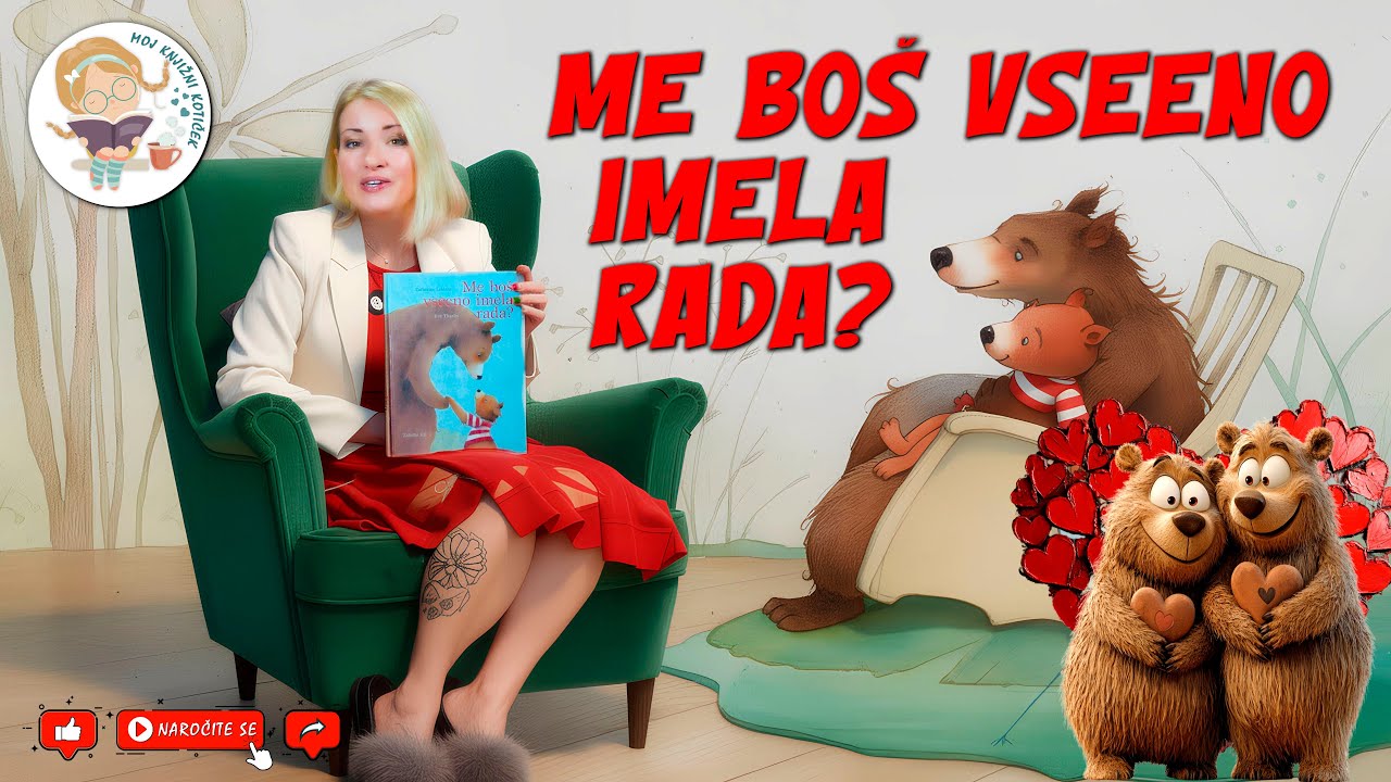 ME BOŠ VSEENO IMELA RADA? - pravljica za lahko noč