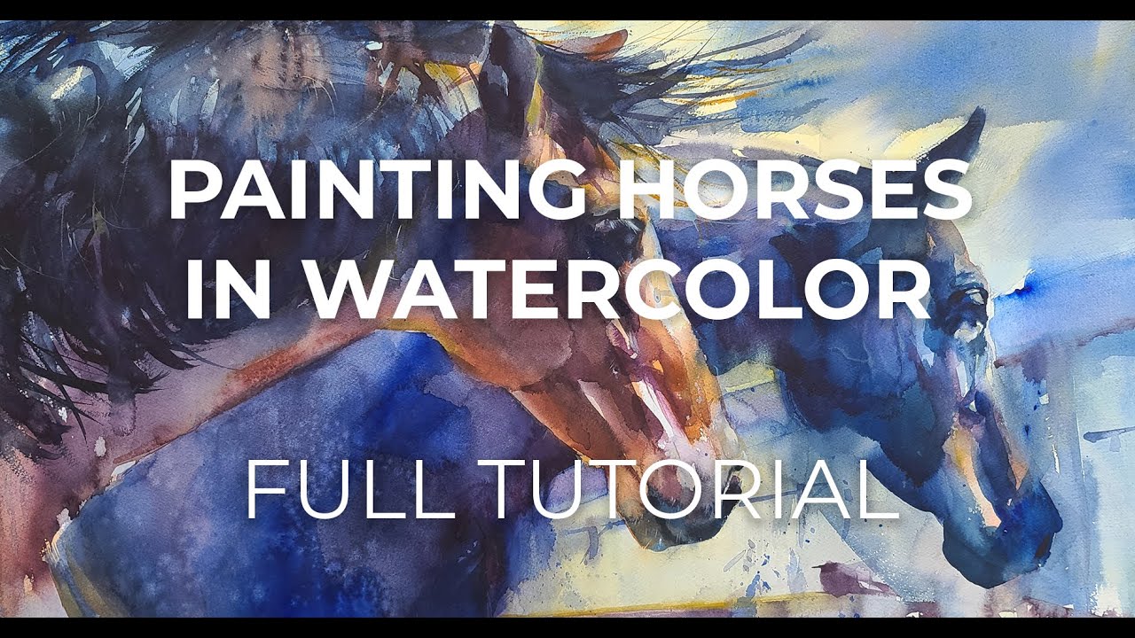 Painting Horses in Watercolor - Full Tutorial