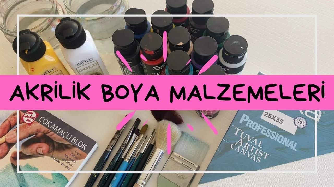 Akrilik Boya Malzemeleri | Yeni Başlayanlara Tavsiyeler | Boyalar, Fır&ccedil;alar, Kağıtlar vs.