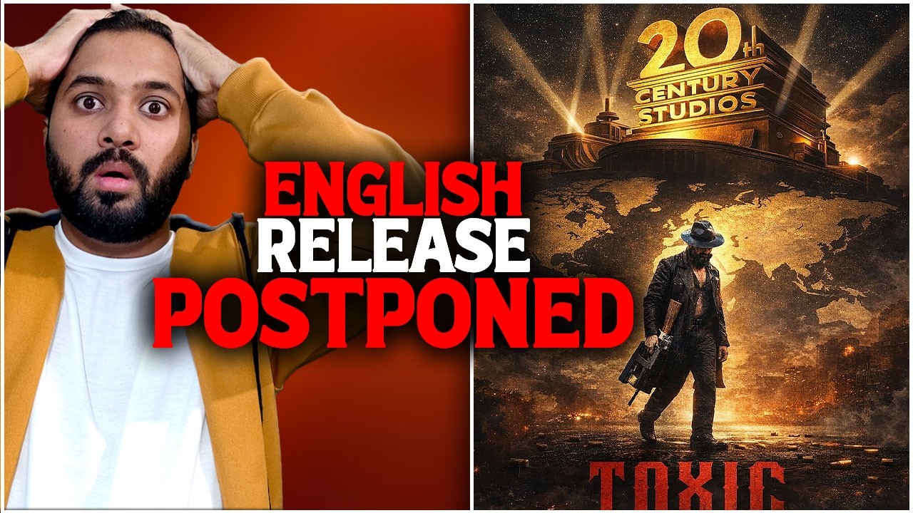 Toxic English Release Postponed | Toxic English Release Shocking News | Toxic vs Dhurandhar 2