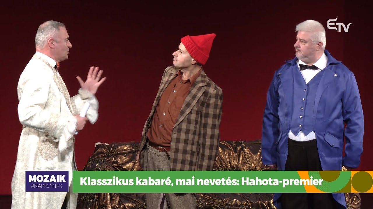 Hahota-premier: klasszikus kabaré, mai nevetés – Mozaik