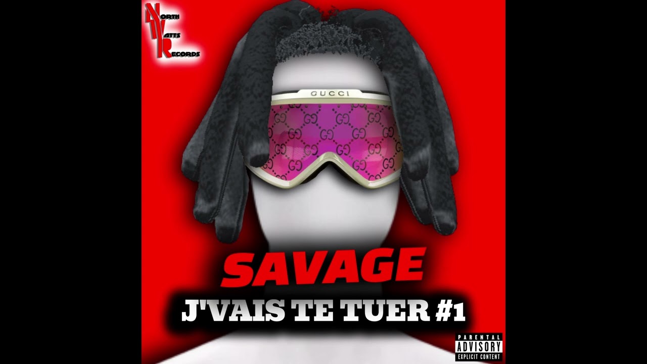 SAVAGE - J'VAIS TE TUER  1