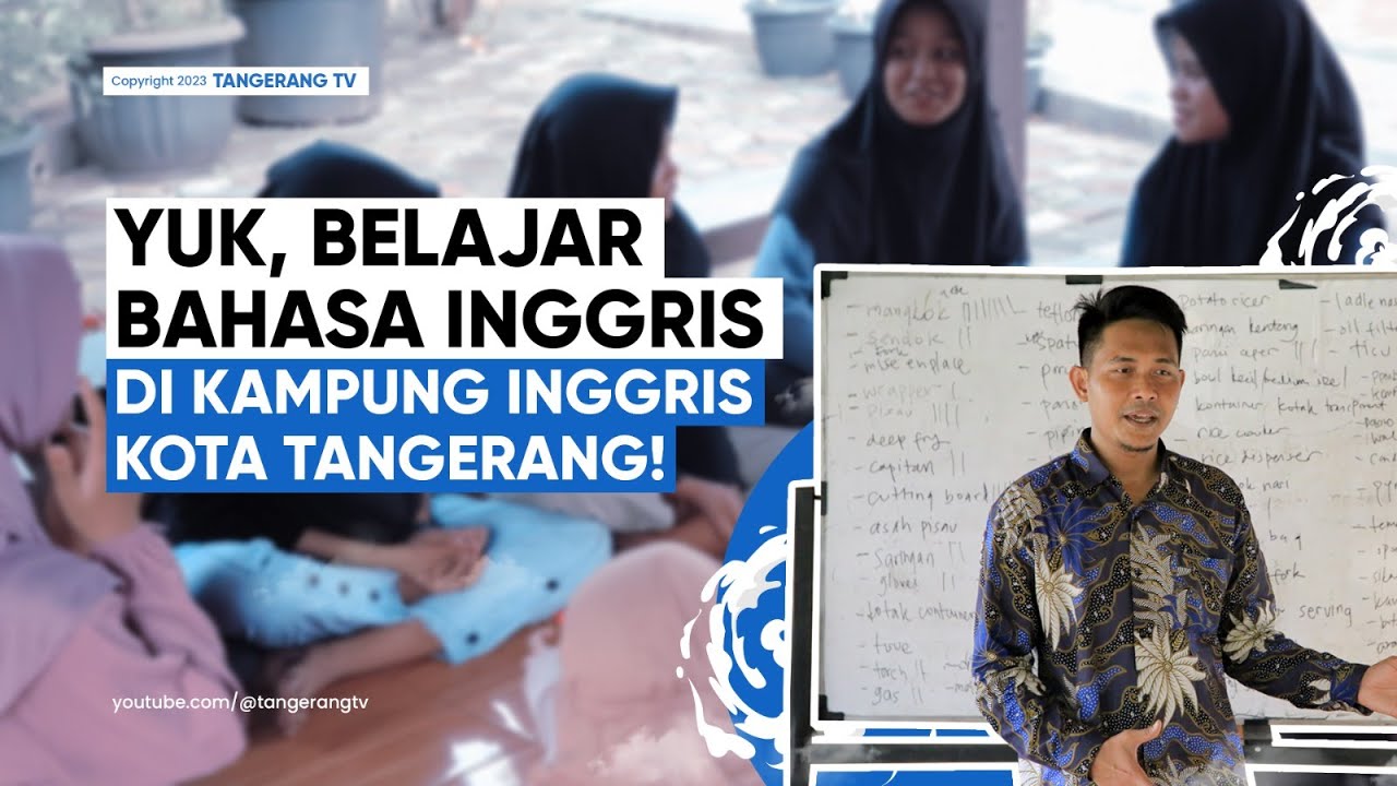 Kampung Inggris Kini Ada di Kota Tangerang! [TangerangTV]