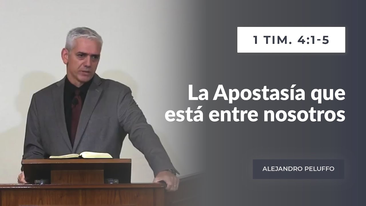 La Apostasía que está entre nosotros - Alejandro Peluffo - IBML