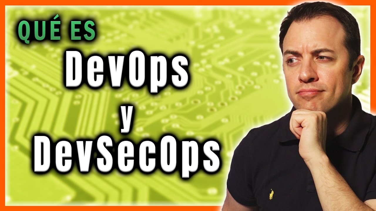 📌[DevOps] &iquest;Qu&eacute; es DevOps y DevSecOps? ► Explicaci&oacute;n SENCILLA y PR&Aacute;CTICA