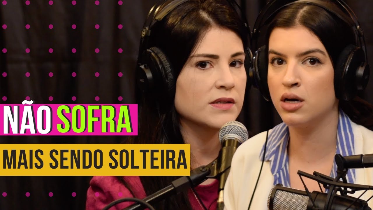COMO SER FELIZ SOLTEIRA? #72