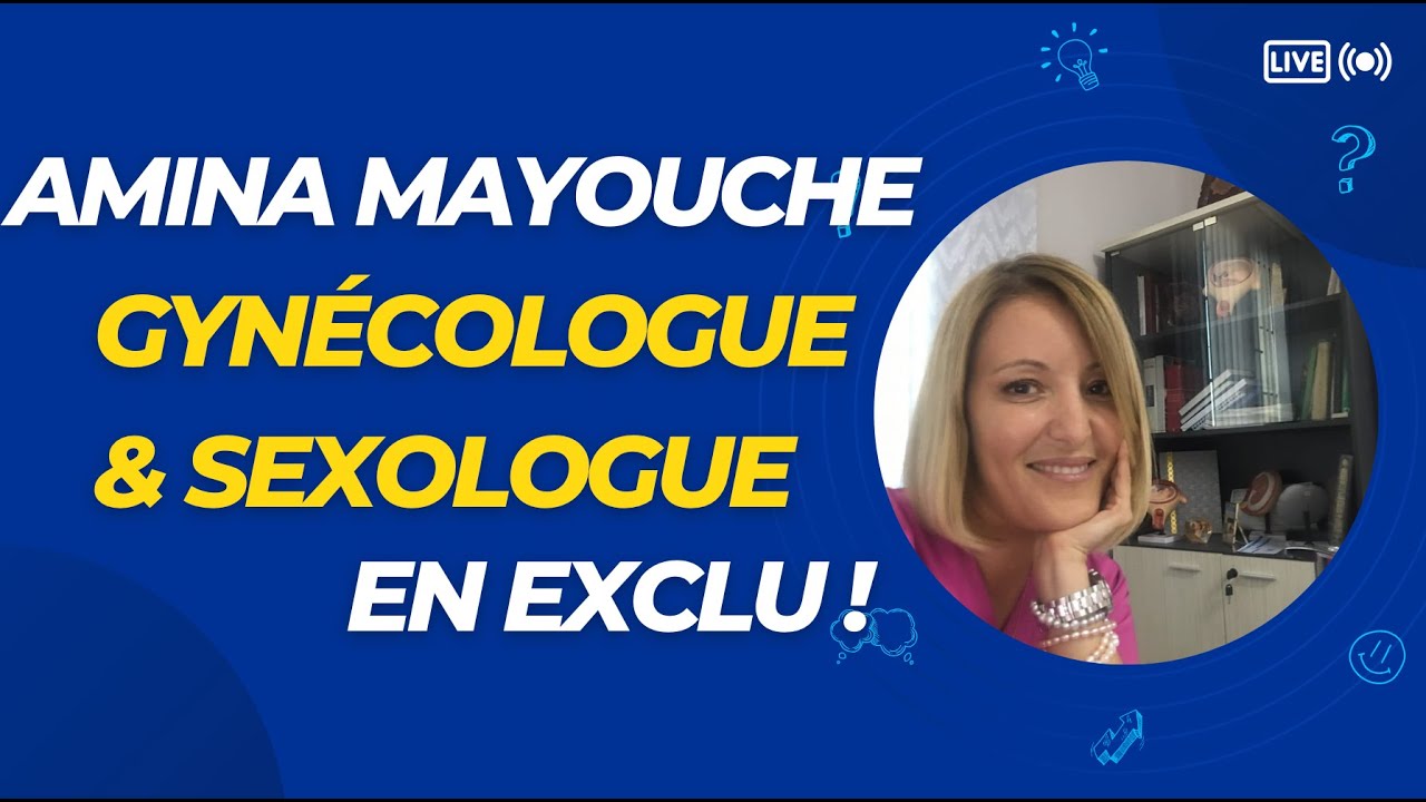 #12 CHKOUN AMINA MAYOUCHE ? EXPERTE EN GYNÉCOLOGIE ET SEXUALITÉ EN ALGÉRIE