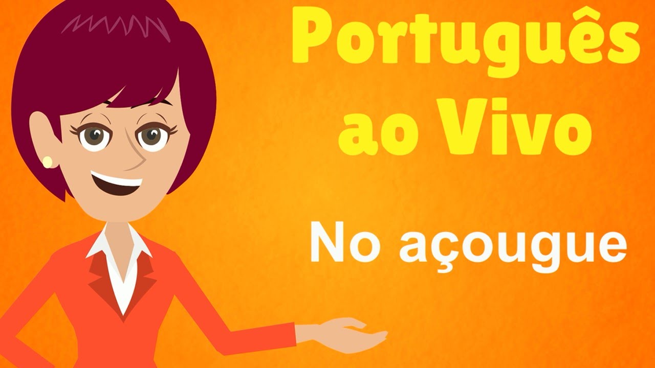 Português ao Vivo - No açougue