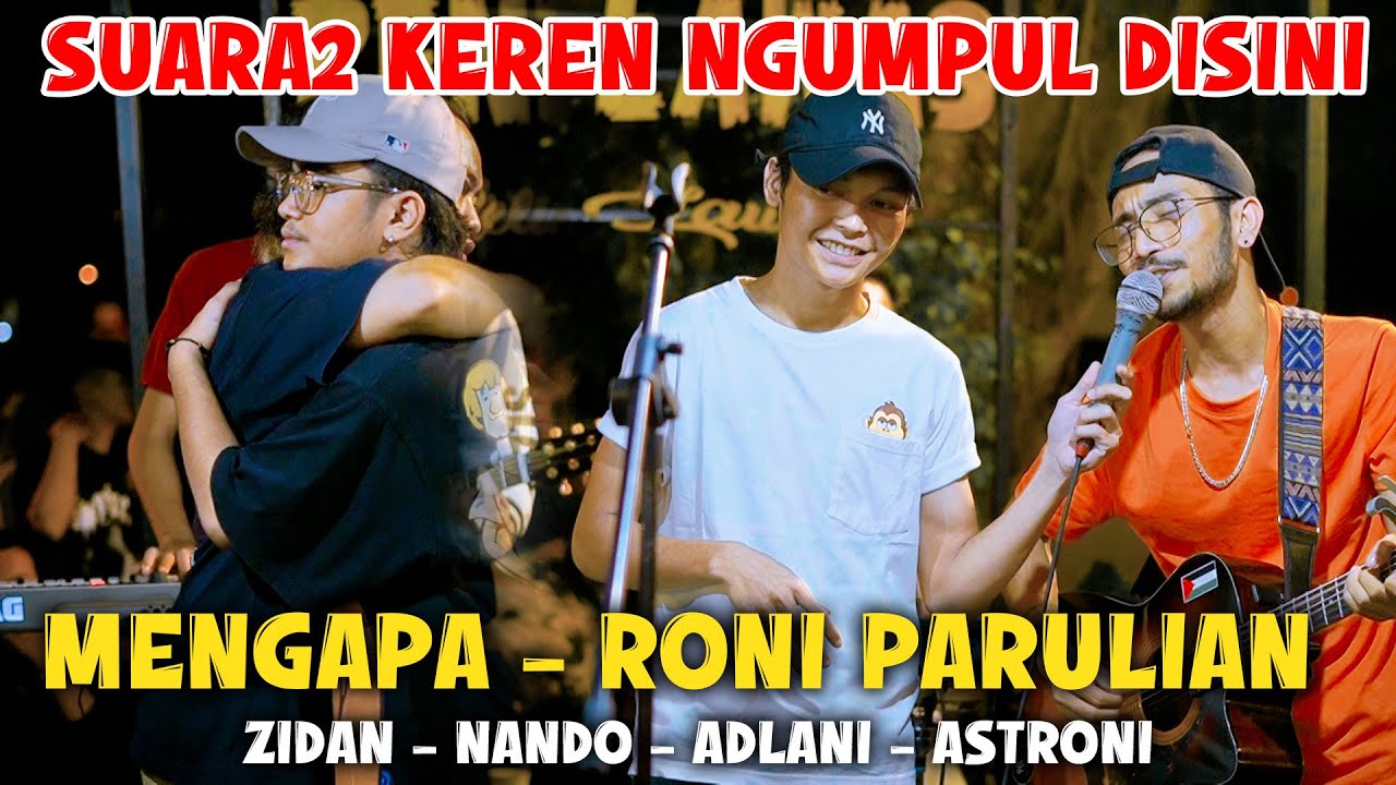 Mengapa - Rony Paruliyan (Live Ngamen) Nando ,Zidan , Adlani, Astroni