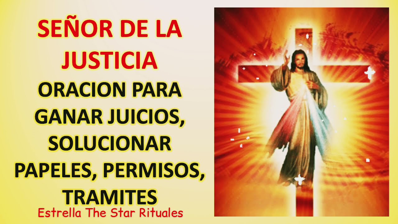 Señor de la Justicia Oración para ganar juicios, solucionar papeles, permisos, trámites