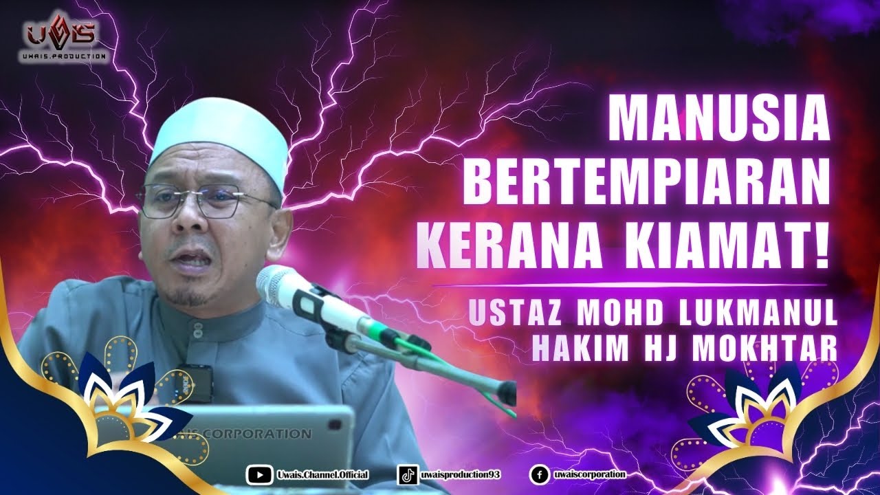 Huru Hara Kiamat | Ustaz Mohd Lukmanul Hakim Hj Mokhtar