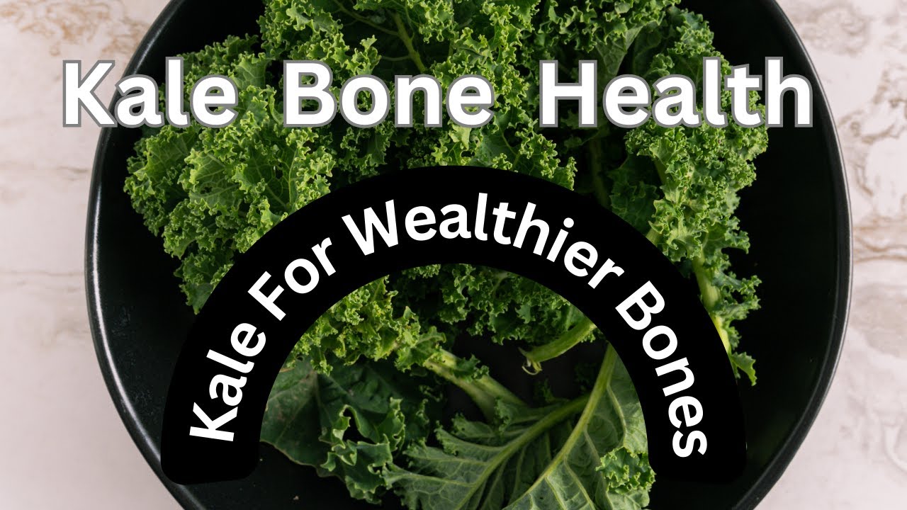 Kale Bone Health (Healthier Bones)