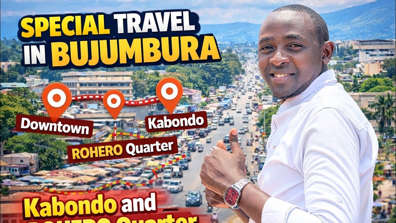 Welcome again to Burundi/Special travel in Bujumbura Downtown, Kabondo and ROHERO Quarter