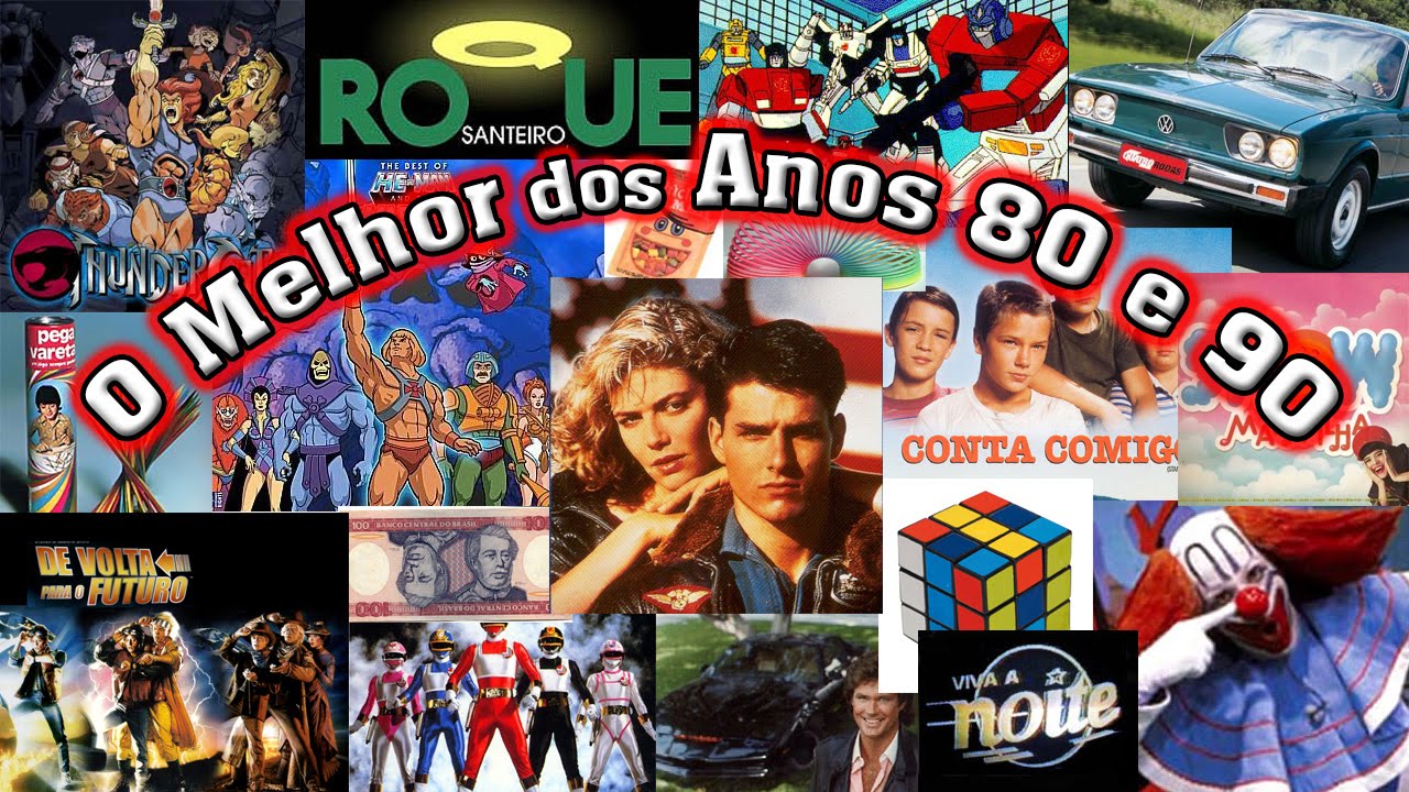 O melhor dos anos 80 e 90 - Desenhos - Filmes - Brinquedos - Músicas - TV - Novelas - Veículos