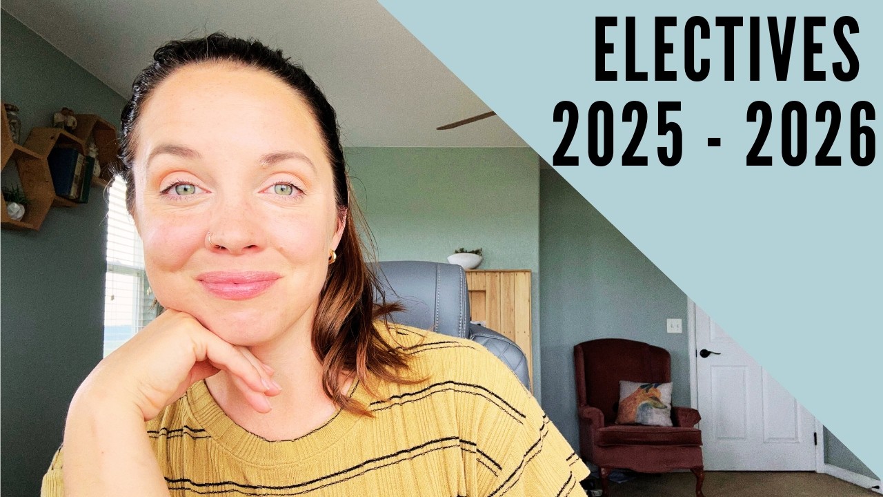 Electives 2025–2026 | Homeschool Plans That Fit a Full-Time Working Mom’s Life