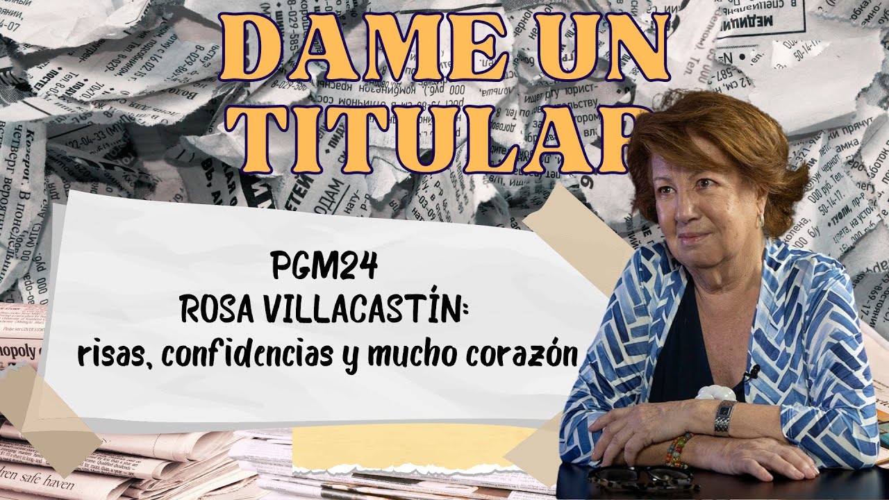 PGM24-Rosa Villacastín: risas, confidencias y mucho corazón