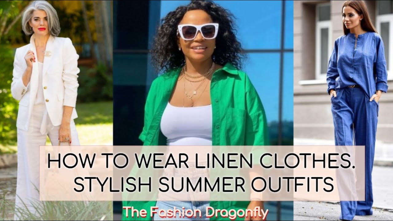HOW TO WEAR LINEN | Stylish outfit ideas | ~FASHION WOMEN ~ FASHION DRAGONFLY