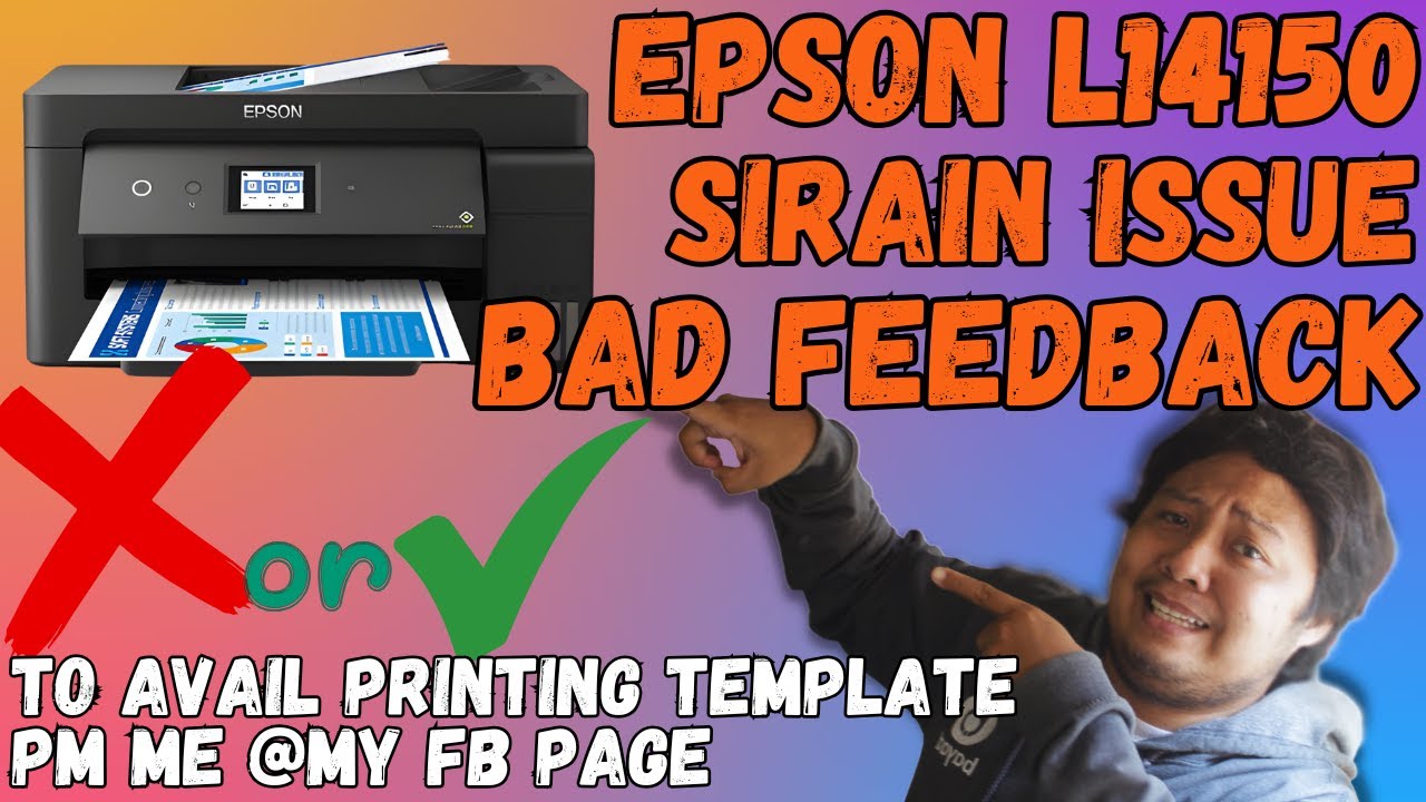 EPSON L14150 NEGATIVE FEEDBACK | BAD REVIEW EXPERIENCE