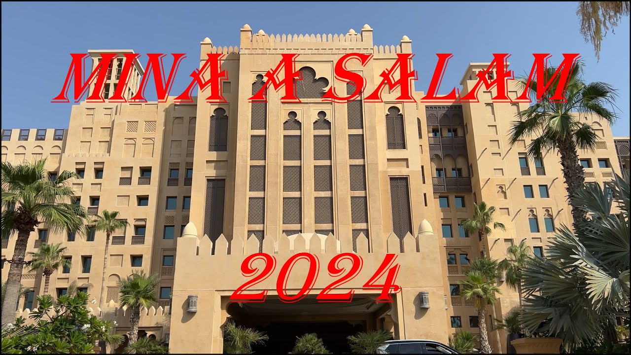 Madinat Jumeirah Mina A Salam June 2024