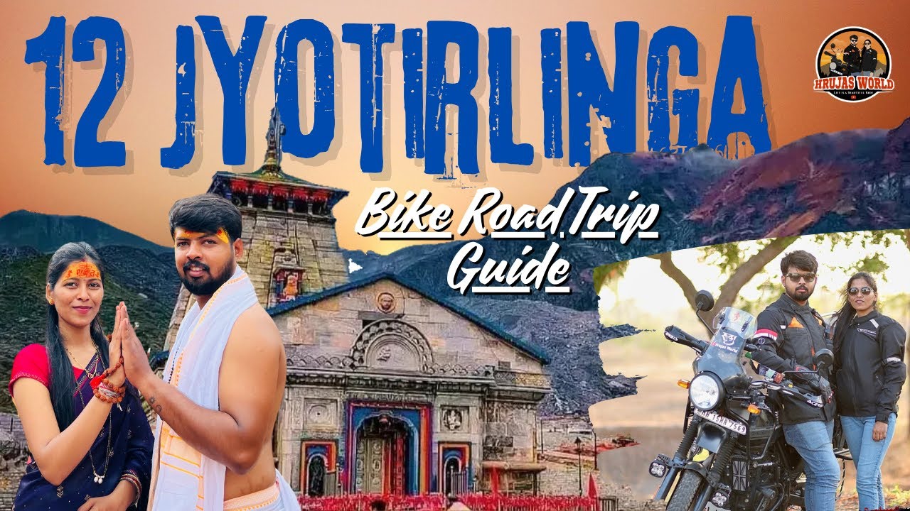 12 Jyotirlinga Darshan Bike Road Trip Complete Guide with Itinerary and Budget | Hrujas World