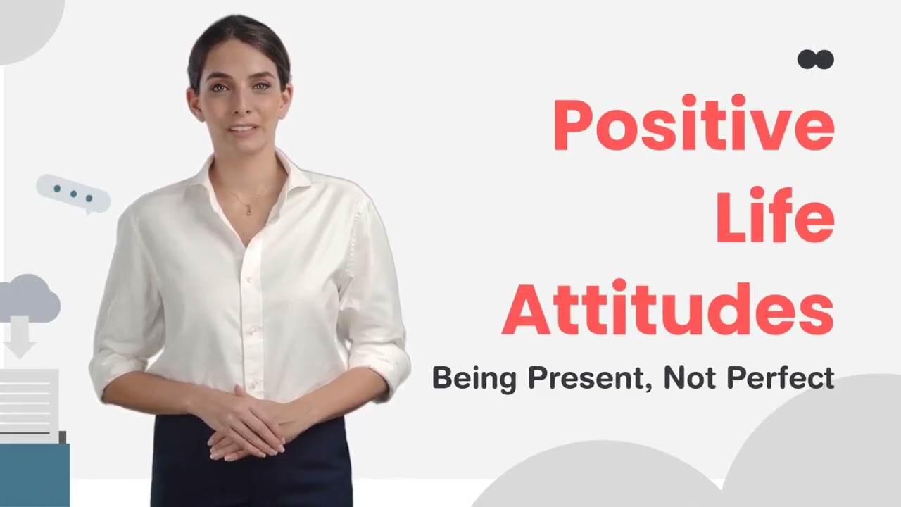 145. Positive Life Attitudes - Being Present, Not Perfect