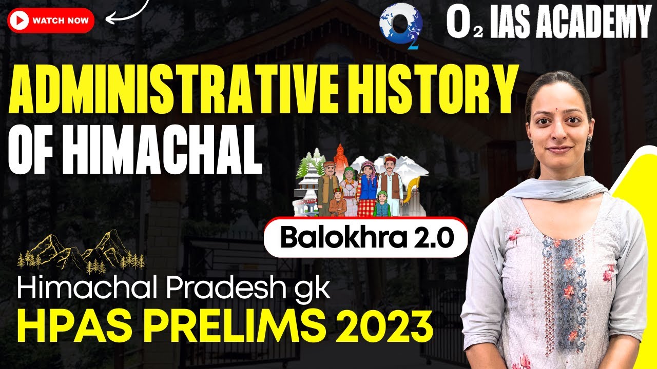 Administrative History of Himachal | Balokhra 2.0 Series for HPAS Prelims 2023 | HP GK Balokhra